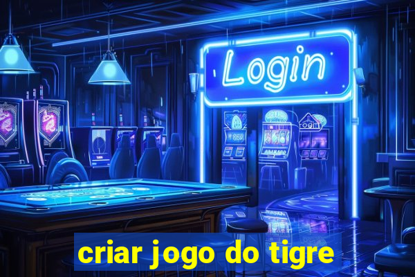 criar jogo do tigre
